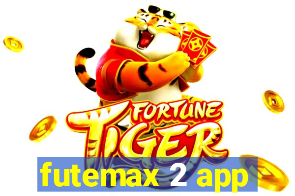 futemax 2 app